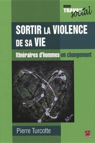 Cover of Sortir La Violence de Sa Vie