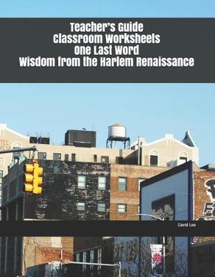 Book cover for Teacher's Guide Classroom Worksheets One Last Word Wisdom from the Harlem Renaissance