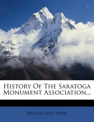 Book cover for History of the Saratoga Monument Association...