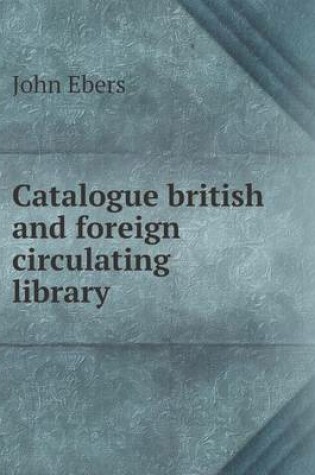 Cover of Catalogue british and foreign circulating library