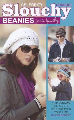 Book cover for Crochet Celebrity Slouchy Beanies for the Family