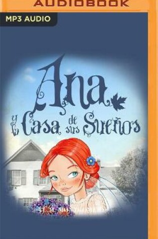 Cover of Ana Y La Casa de Sus Sueños (Narración En Castellano)