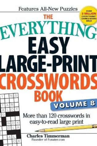 Cover of The Everything Easy Large-Print Crosswords Book, Volume 8