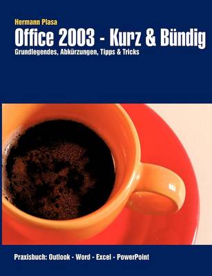 Book cover for Office 2003 - Kurz & B�ndig