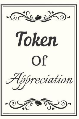 Book cover for Token Of Appreciation Notebook Dairy