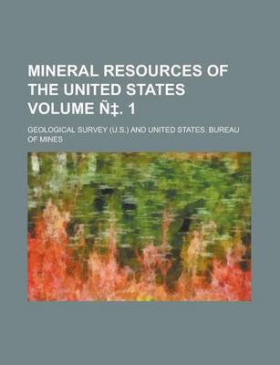 Book cover for Mineral Resources of the United States Volume N . 1
