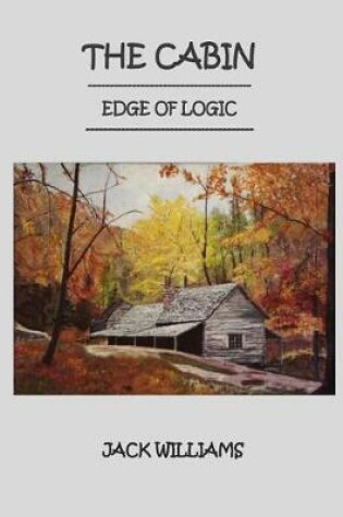 Cover of The Cabin, Edge of Logic