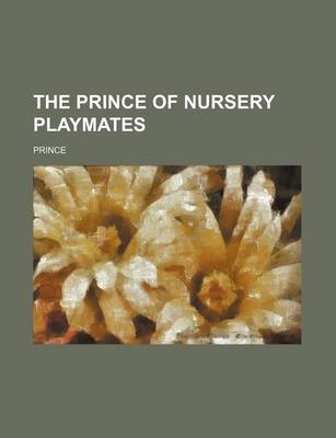 Book cover for The Prince of Nursery Playmates