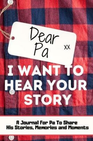Cover of Dear Pa. I Want To Hear Your Story