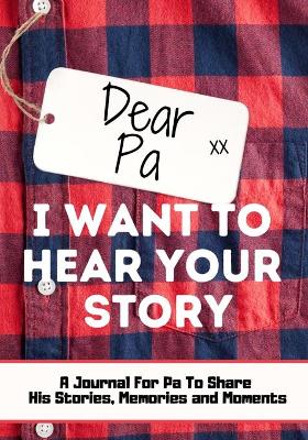 Book cover for Dear Pa. I Want To Hear Your Story