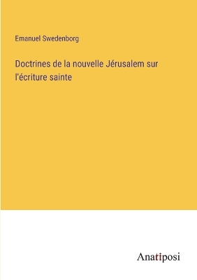 Book cover for Doctrines de la nouvelle J�rusalem sur l'�criture sainte