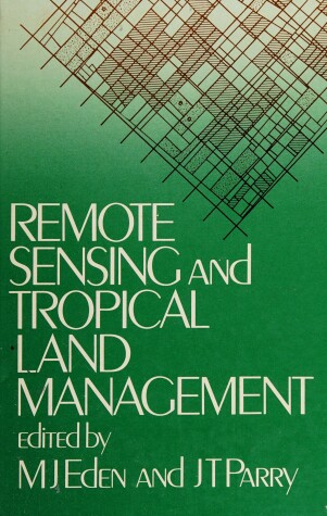 Book cover for Remote Sensing and Tropical Land Management