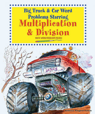 Book cover for Big Truck and Car Word Problems Starring Multiplication and Division