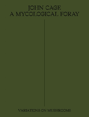 Book cover for John Cage: A Mycological Foray