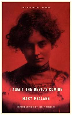 I Await the Devil's Coming by Mary MacLane