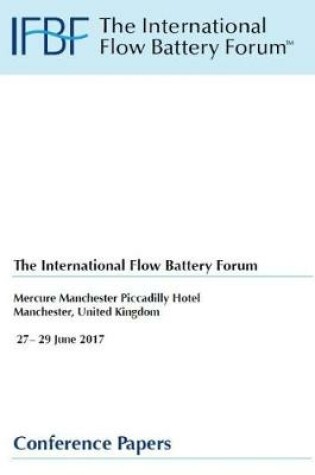 Cover of The International Flow Battery Forum, Glasgow Marriott Hotel Glasgow England, 16 & 17 June 2015