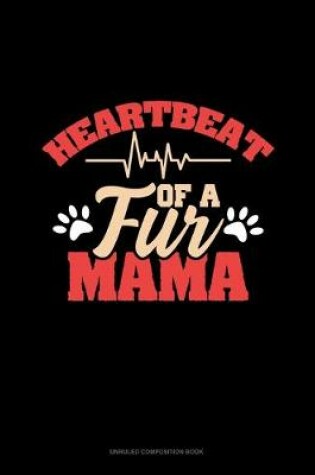 Cover of Heartbeat Of A Fur Mama