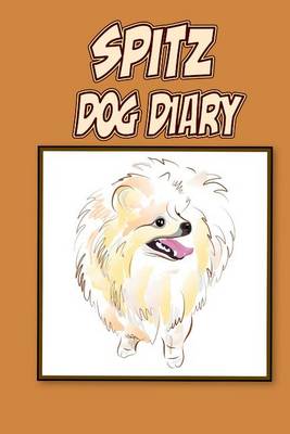 Book cover for Spitz Dog Diary (Dog Diaries)