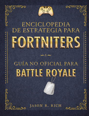 Book cover for Una enciclopedia de estrategia para Fortniters. Guía no oficial para Battle Royale / An Encyclopedia Of Strategy for Fortniters: An Unofficial Guide For