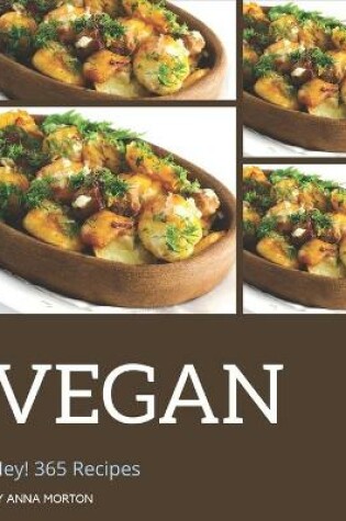 Cover of Hey! 365 Vegan Recipes