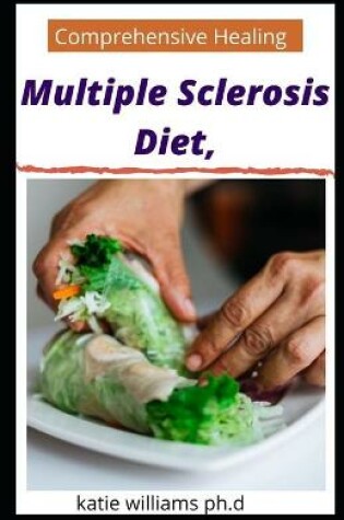 Cover of Comprehensive Healing Multiple Sclerosis Diet,