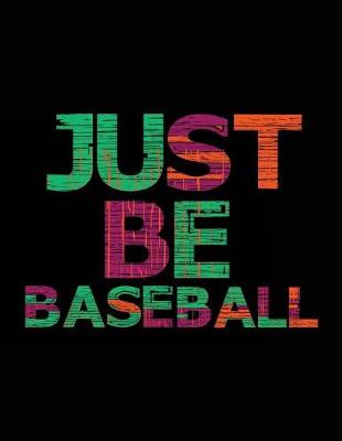 Book cover for Just Be Baseball