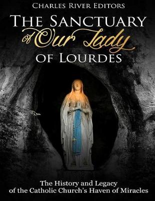 Book cover for The Sanctuary of Our Lady of Lourdes