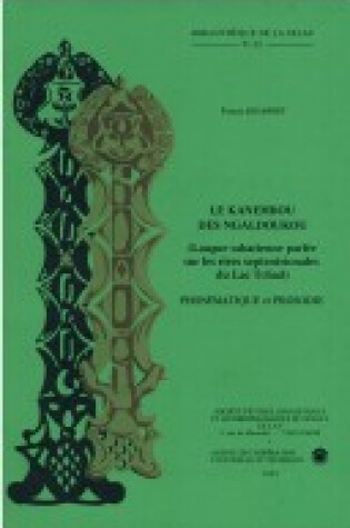 Cover of Le Kanembu Des Ngaldoukou (langue Saharienne Parlee Sur Les Rives Septentrionales Du Lac Tchad): Phonematique Et Prosodie