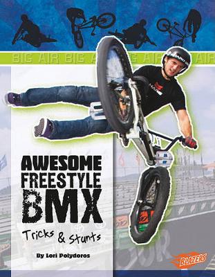 Book cover for Awesome Freestyle BMX Tricks & Stunts