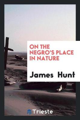 Book cover for On the Negro's Place in Nature