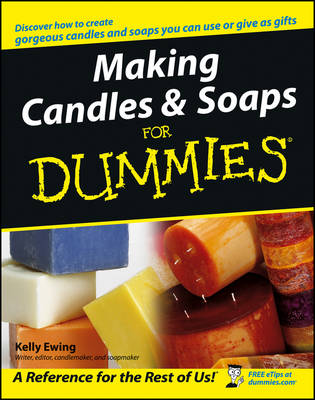 Book cover for Making Candles and Soaps For Dummies