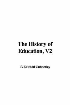 Cover of The History of Education, V2