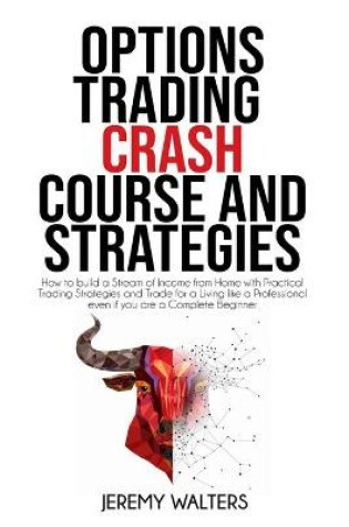 Cover of Options Trading Crash Course and Strategies