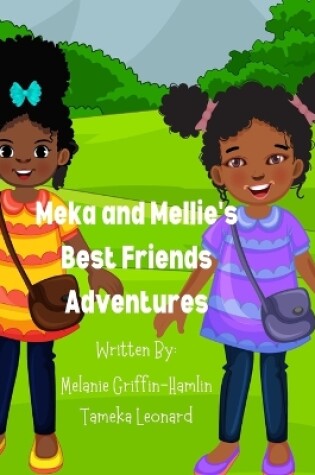 Cover of Meka and Mellie's Best Friends Adventures