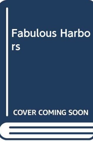 Cover of Fabulous Harbors