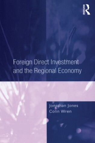 Cover of Foreign Direct Investment and the Regional Economy