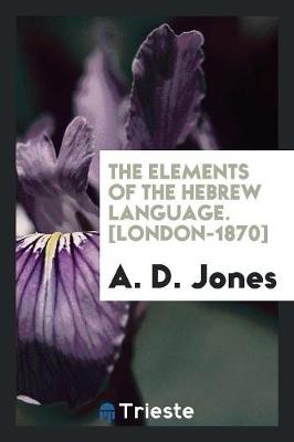 Book cover for The Elements of the Hebrew Language