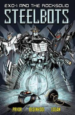 Book cover for EXO-1 and the Rocksolid Steelbots Volume 1