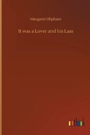 Cover of It was a Lover and his Lass