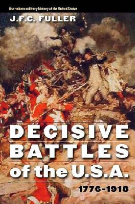 Book cover for Decisive Battles of the U.S.A., 1776-1918