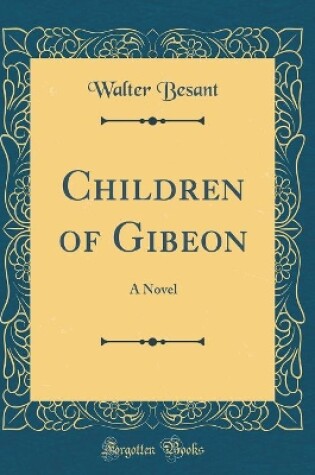 Cover of Children of Gibeon: A Novel (Classic Reprint)