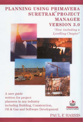 Book cover for Planning Using Primavera SureTrak Project Manager Version 3.0