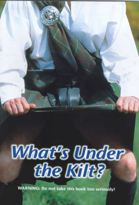 Book cover for What's Under the Kilt?