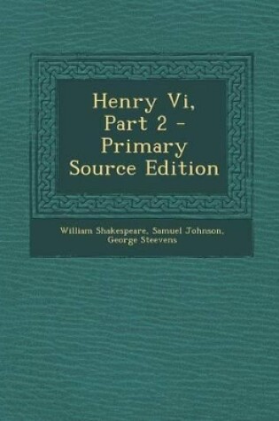 Cover of Henry VI, Part 2 - Primary Source Edition