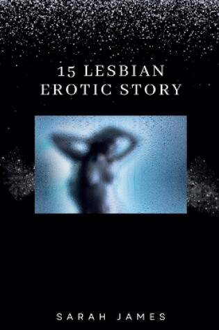 Cover of 15 Lesbian Erotic Stories