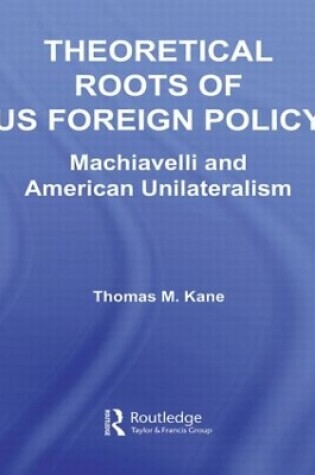 Cover of Theoretical Roots of US Foreign Policy