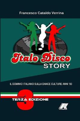 Book cover for ITALO DISCO STORY - Terza Edizione