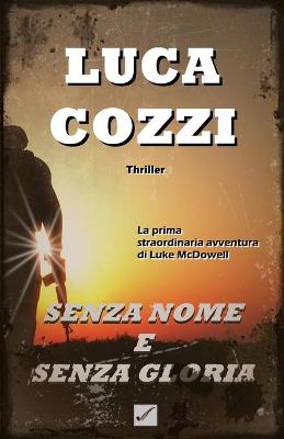 Book cover for SENZA NOME E SENZA GLORIA (Thriller)