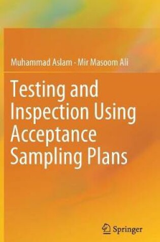 Cover of Testing and Inspection Using Acceptance Sampling Plans