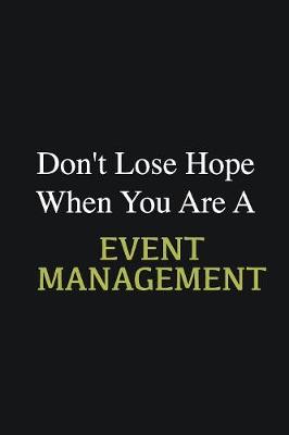 Book cover for Don't lose hope when you are a Event management